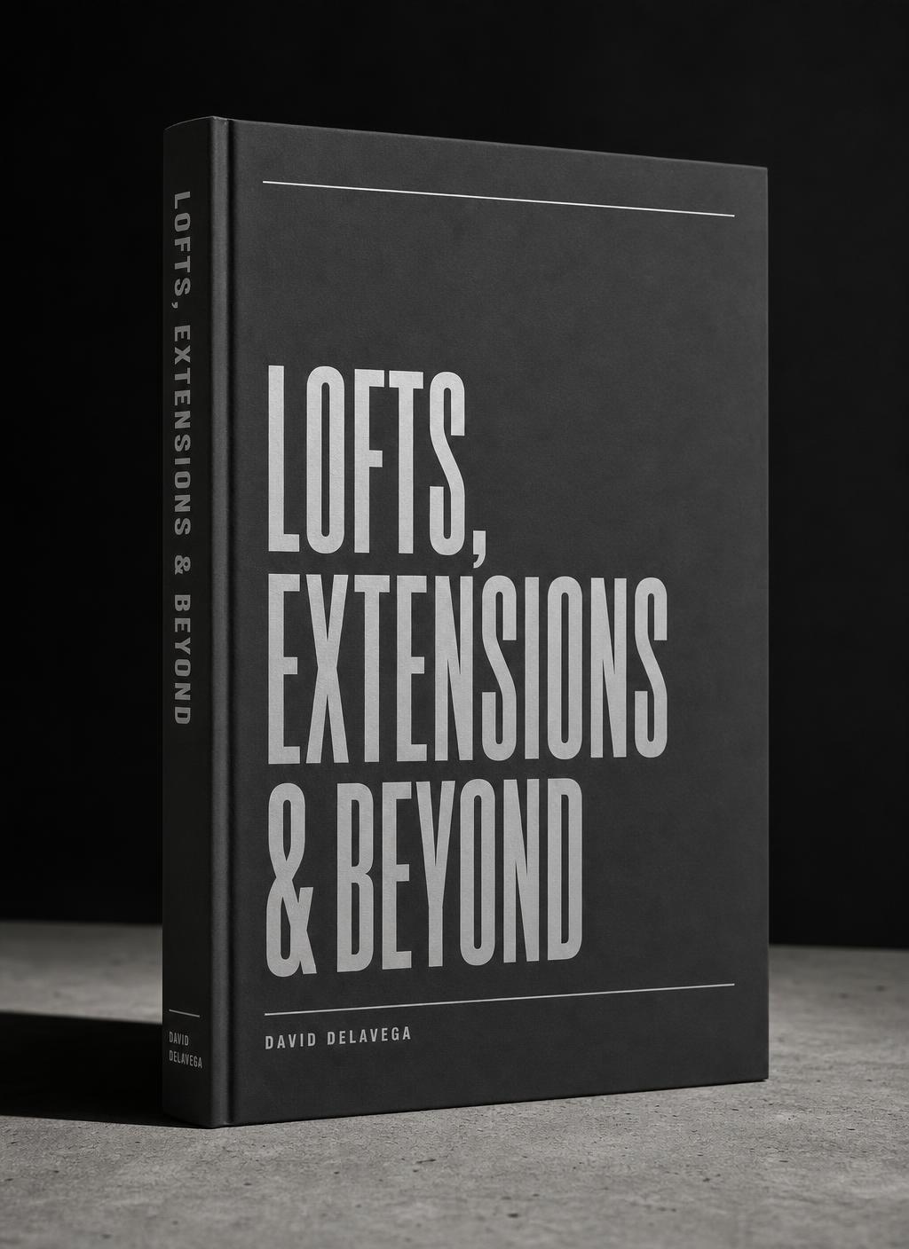 Cover of Lofts, Extensions & Beyond by David Delavega